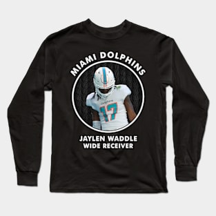 Jaylen Waddle - Wr - Miami Dolphins Long Sleeve T-Shirt